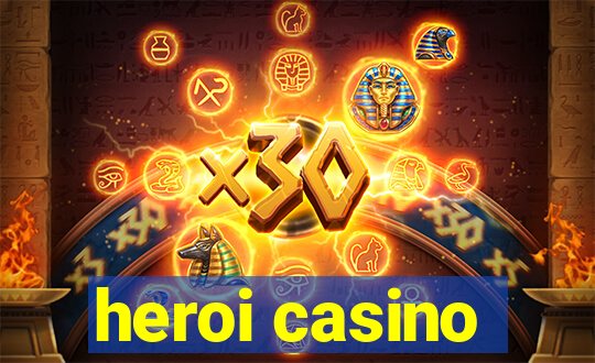 heroi casino